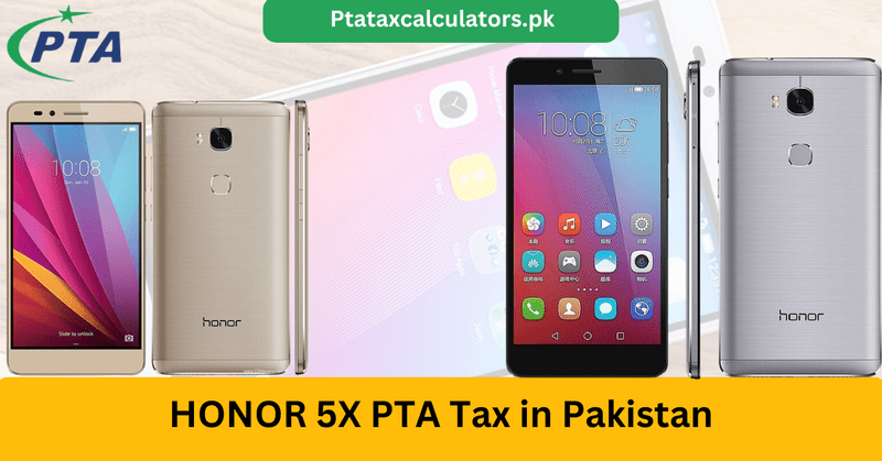 HONOR 5X PTA Tax in Pakistan